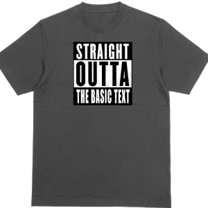 Straight Outta The Basic Text T Shirt
