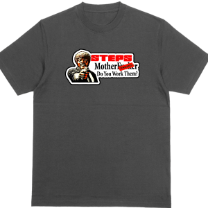 Steps, Do You Work Them Pulp Fiction T Shirt