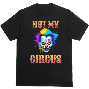 Clown image with the phrase Not my Circus