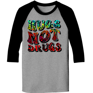 Hugs not Drugs grey black raglan