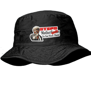 Steps MFr Do You Work them bucket hat black