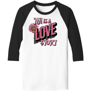 NA is a Love Story Raglan