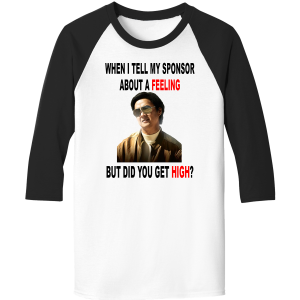But Did You Get High? Hangover Raglan