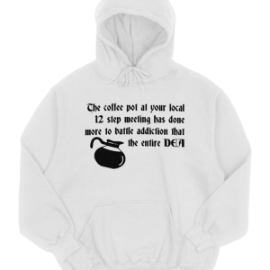 The Coffee Pot at your Local 12 Step Hoodie