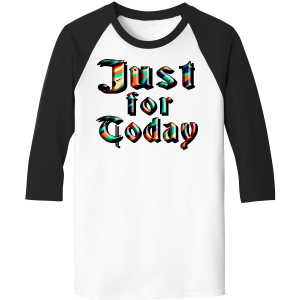 Just For Today Raglan