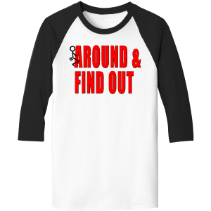 F Around & Find Out Raglan