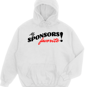My Sponsors Favorite Hoodie