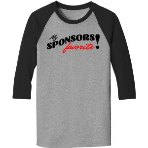 My Sponsors Favorite Raglan