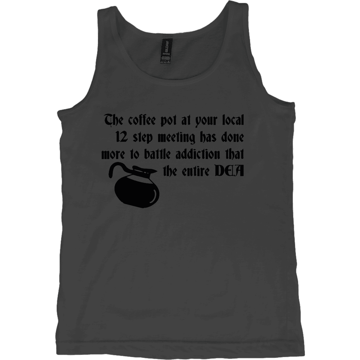 The Coffee Pot at your Local 12 Meeting – Tank Top