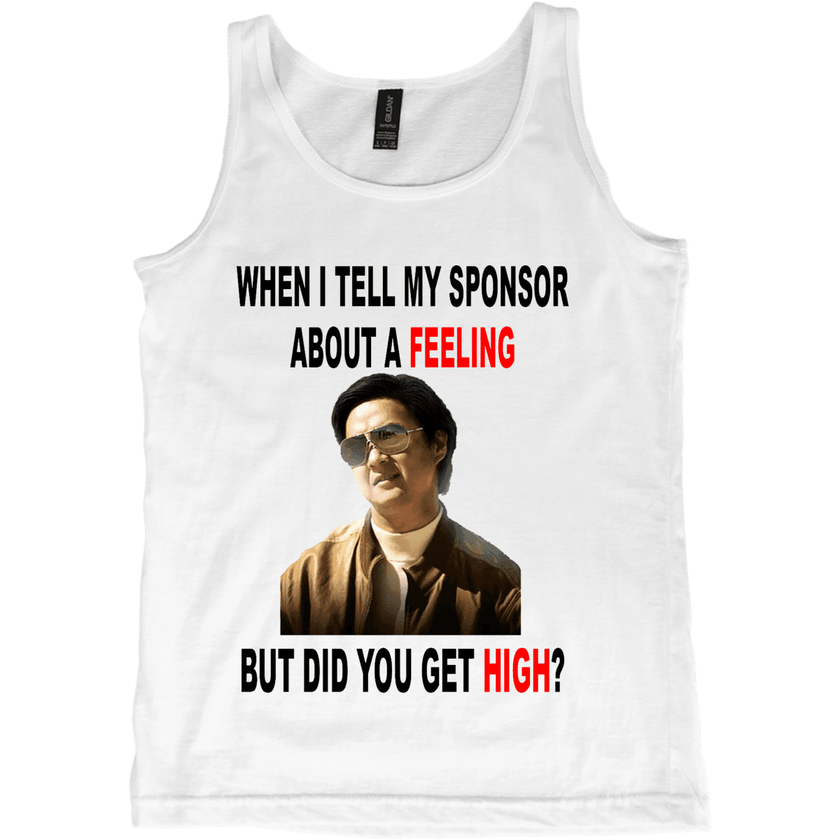 But Did You Get High_ Hangover – Tank Top