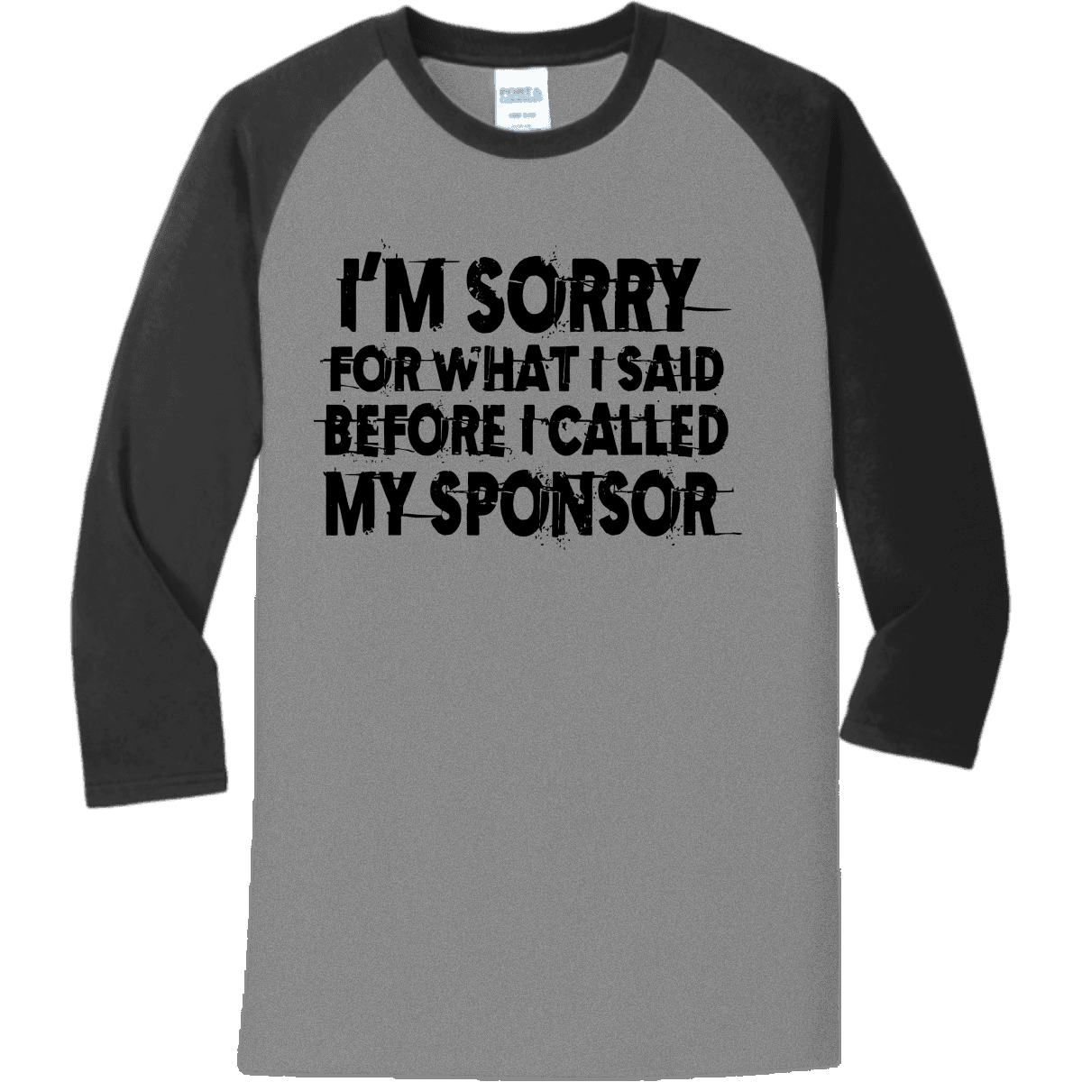 Sorry For What I Said – Raglan
