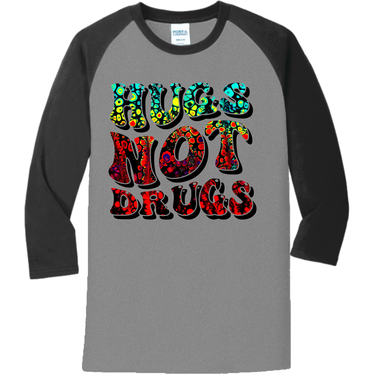 Hugs Not Drugs – Raglan