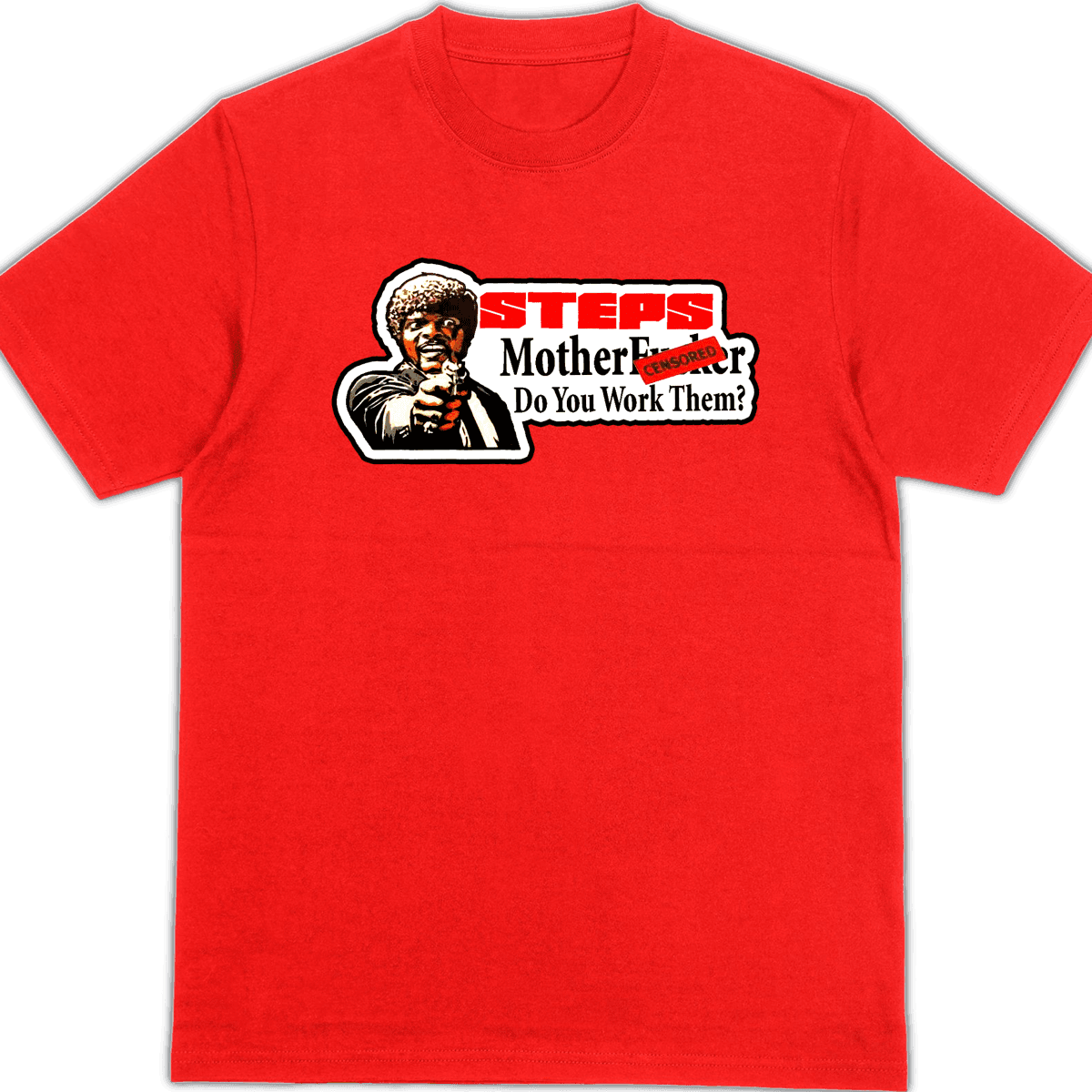 Steps Do You Work Them Pulp Fiction – Shirt