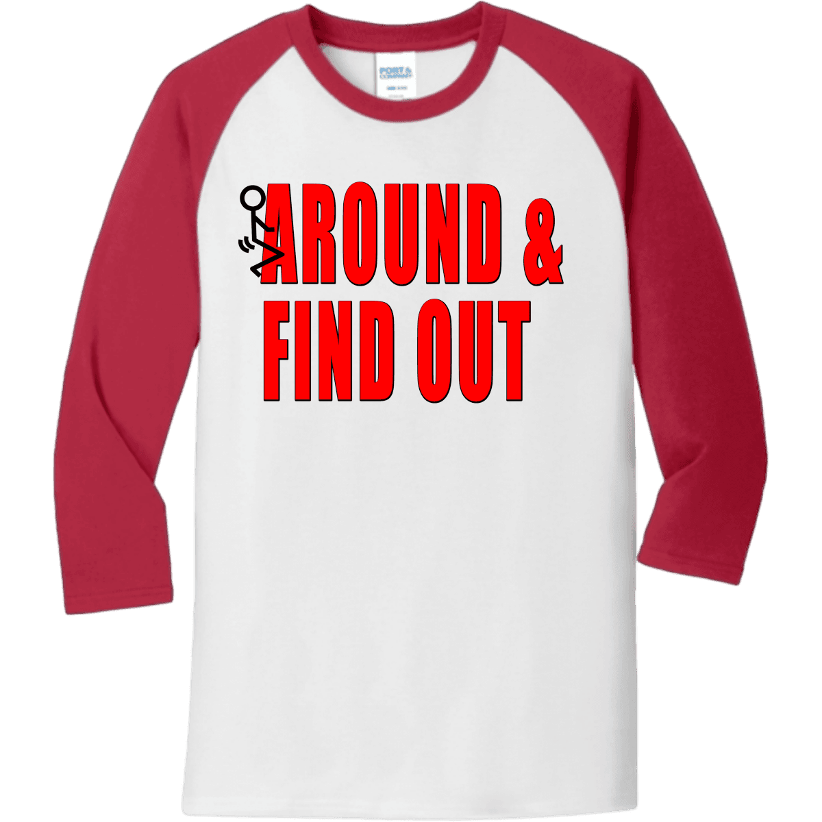 F Around Find Out – Raglan