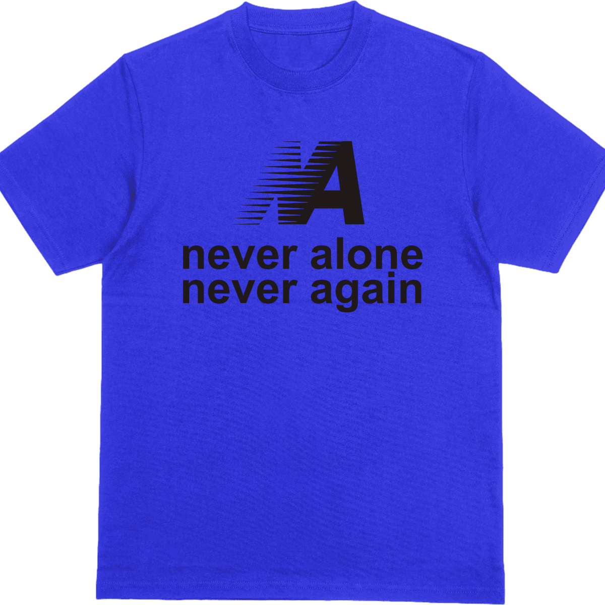 Never Along Never Again – Shirt