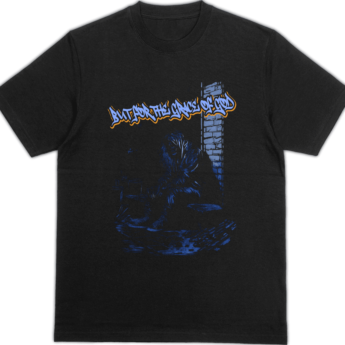 But For The Grace Of God – Shirt