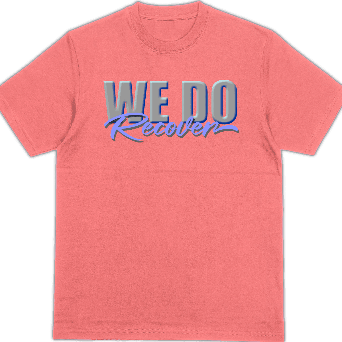We Do Recover – Shirt