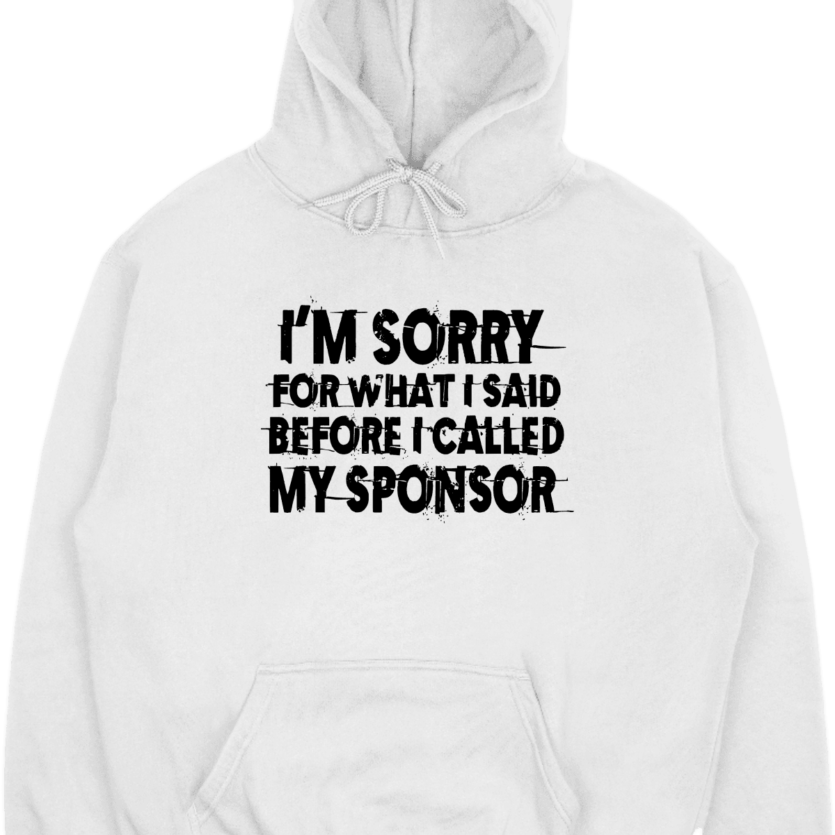 Sorry For What I Said – Hoodie